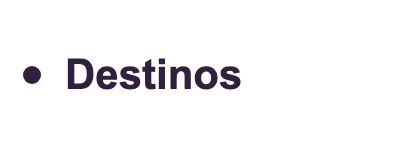 Destinos